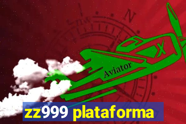 zz999 plataforma